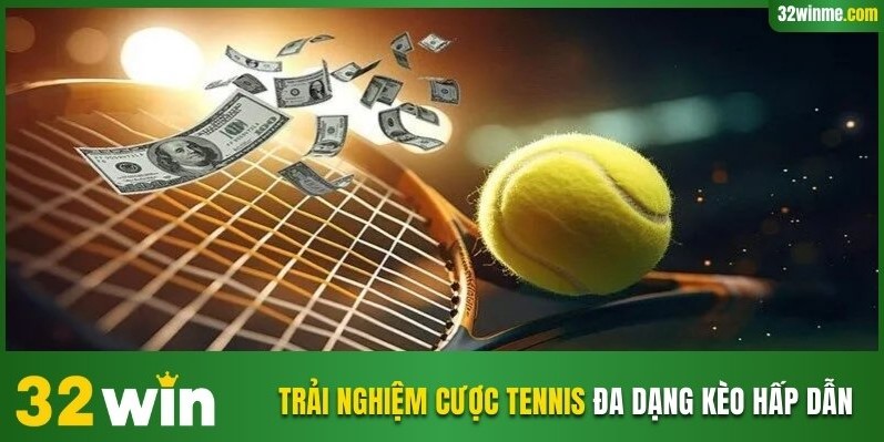 Trải nghiệm cược Tennis đa dạng kèo hấp dẫn